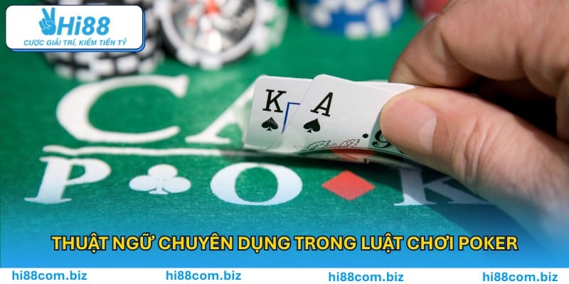 Thuật ngữ chuyên dụng trong luật chơi Poker